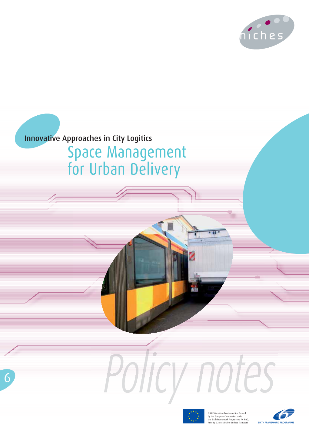 Space Management for Urban Delivery