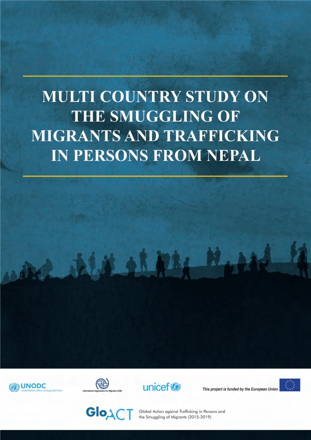 UNODC Multi-Country Study on Trafficking in Persons and Smuggling of Migrants from Nepal