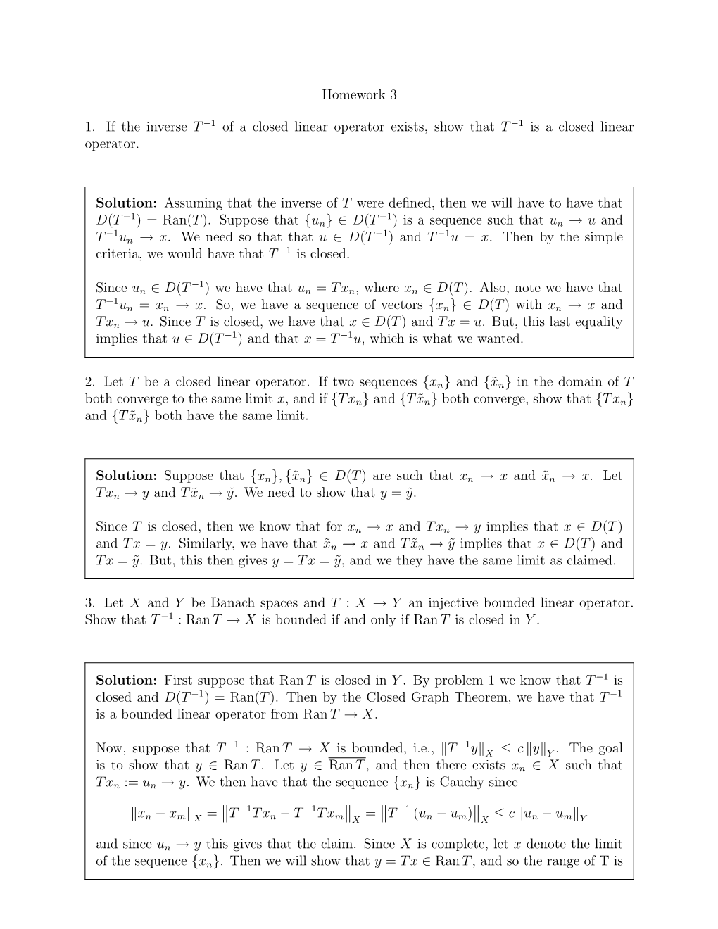 Homework 3 1. If the Inverse T−1 of a Closed Linear Operator Exists, Show