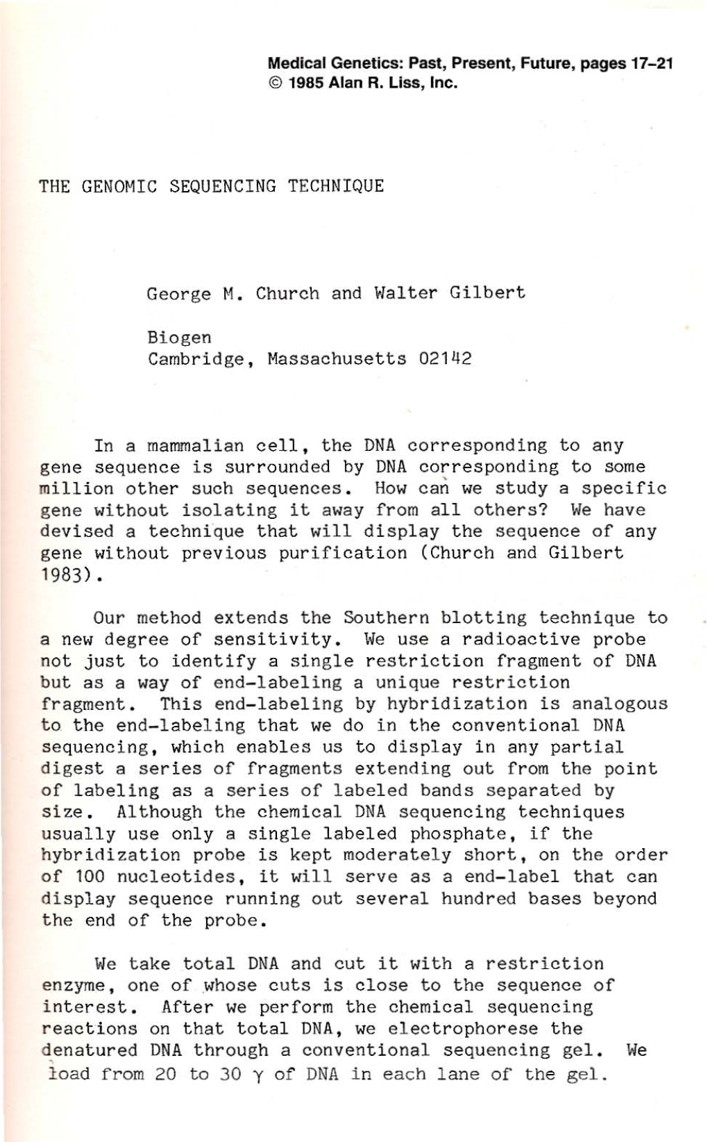 THE GENOMIC SEQUENCING TECHNIQUE George M. Church