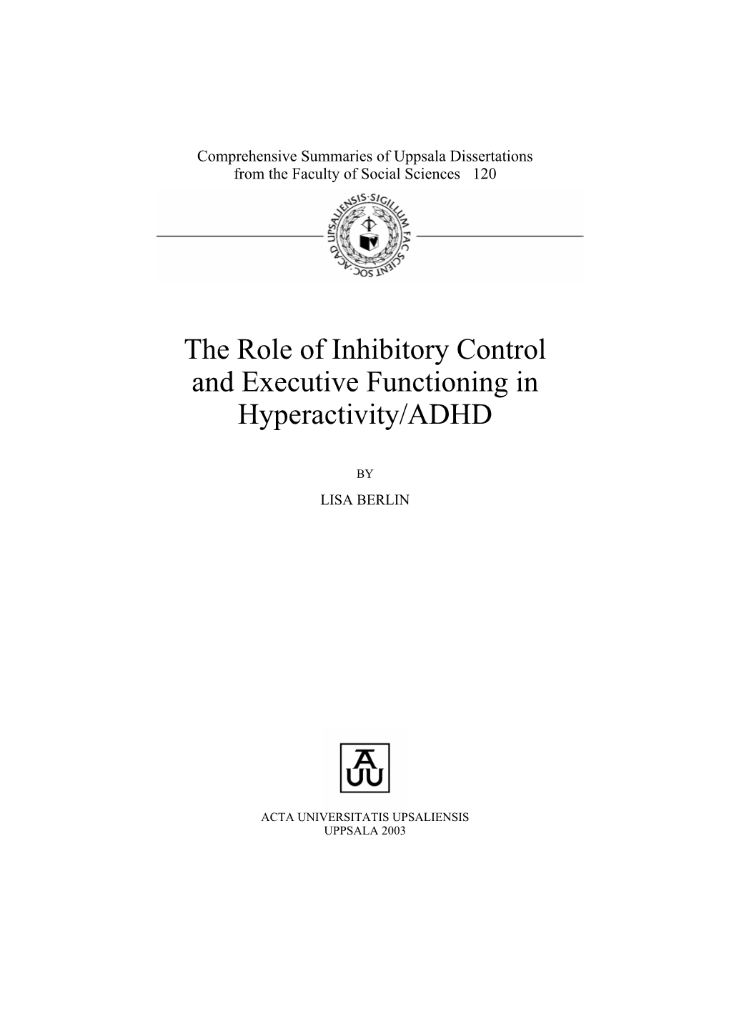 The Role of Inhibitory Control and Executive Functioning in Hyperactivity/ADHD