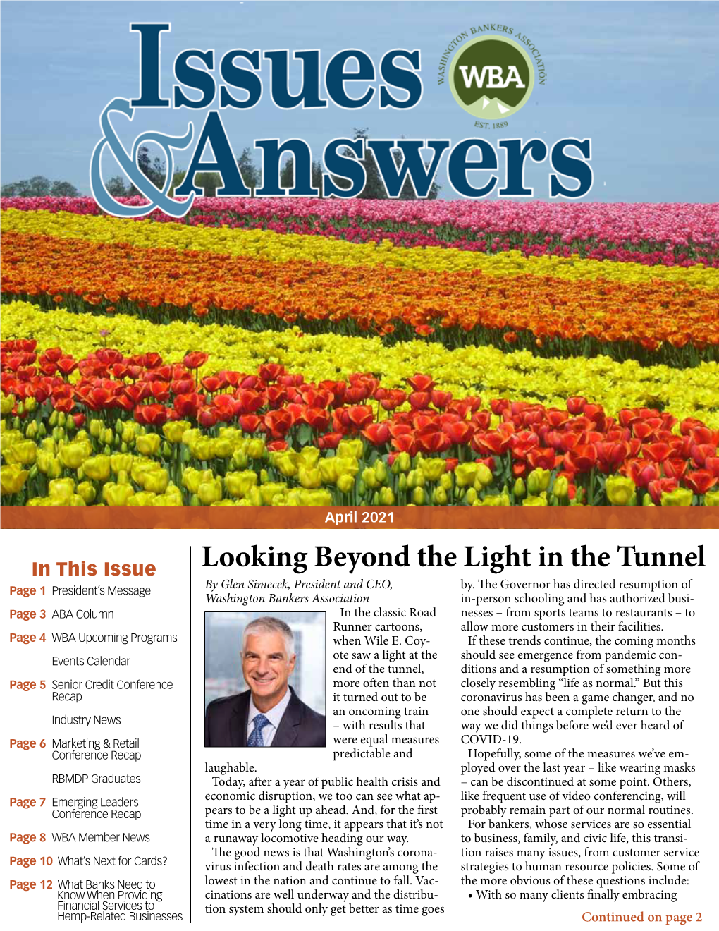 Looking Beyond the Light in the Tunnel Page 1 President’S Message by Glen Simecek, President and CEO, By