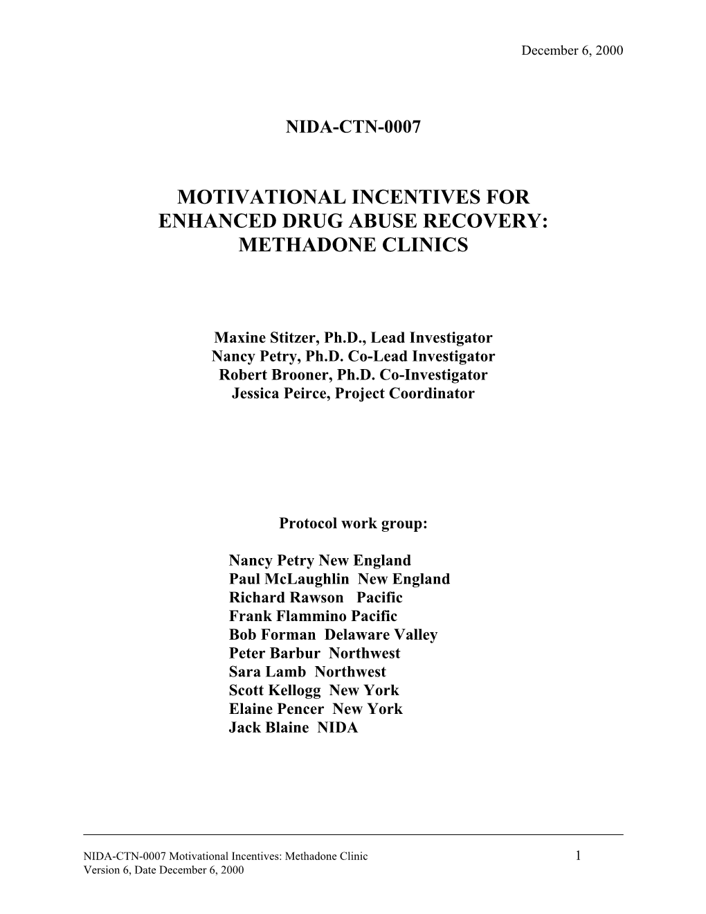 Motivational Incentives for Enhanced Drug Abuse Recovery: Methadone Clinics