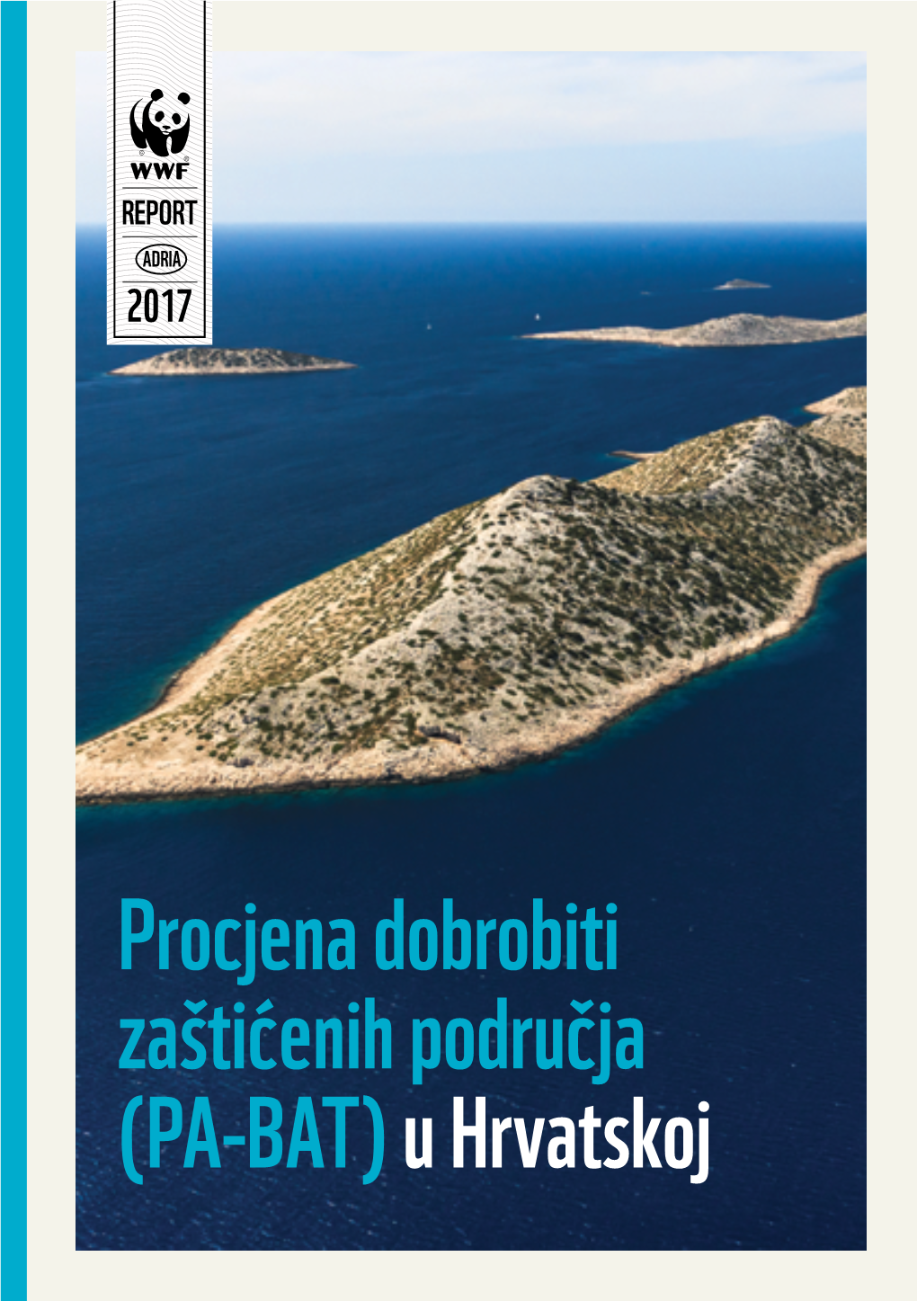 Procjena Dobrobiti Zaštićenih Područja (PA-BAT) U Hrvatskoj SADRŽAJ Fan Widstrand