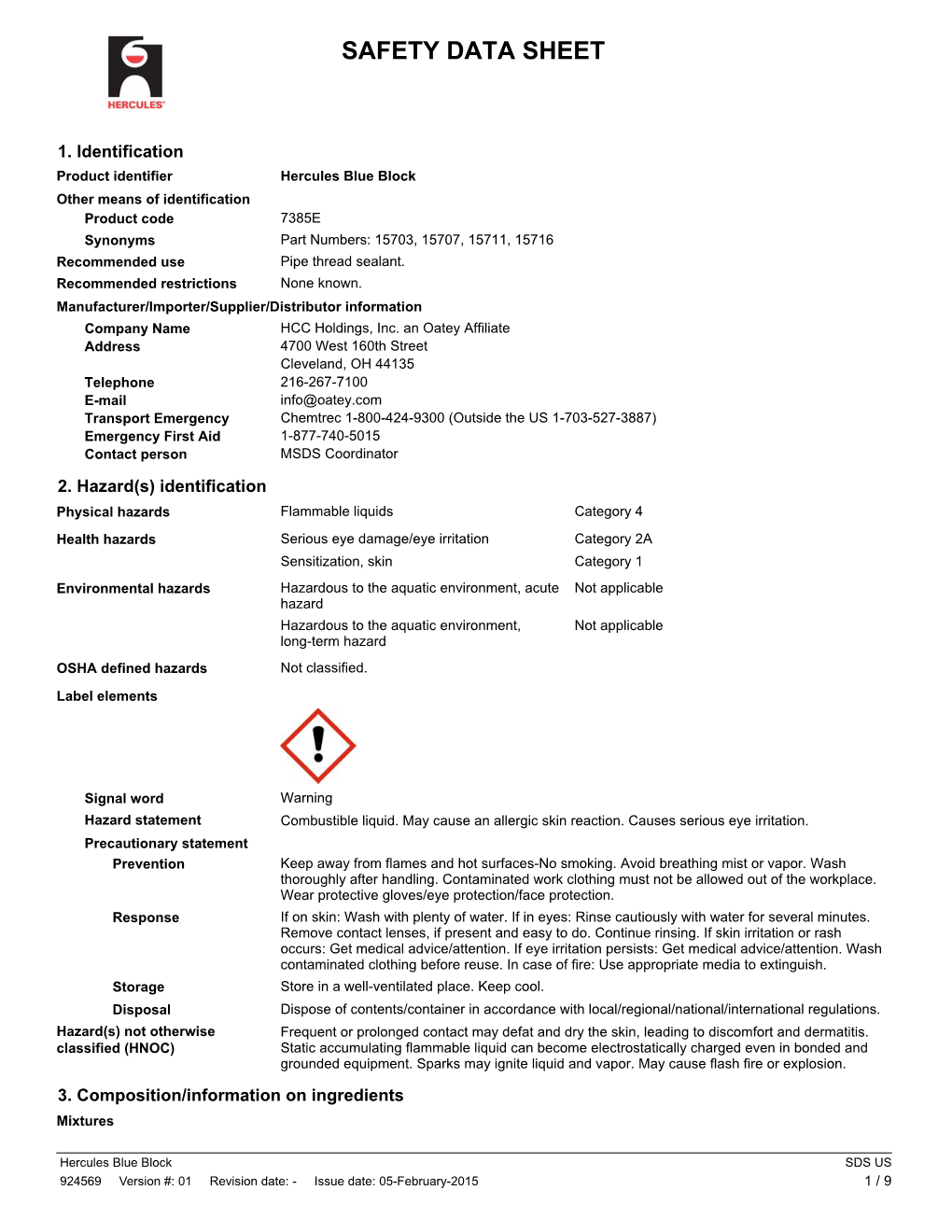 SDS US 924569 Version #: 01 Revision Date: - Issue Date: 05-February-2015 1 / 9 Chemical Name CAS Number % Rosin 8050-09-7 15-25