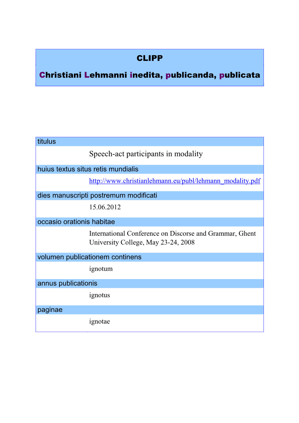 CLIPP Christiani Lehmanni Inedita, Publicanda, Publicata Speech-Act
