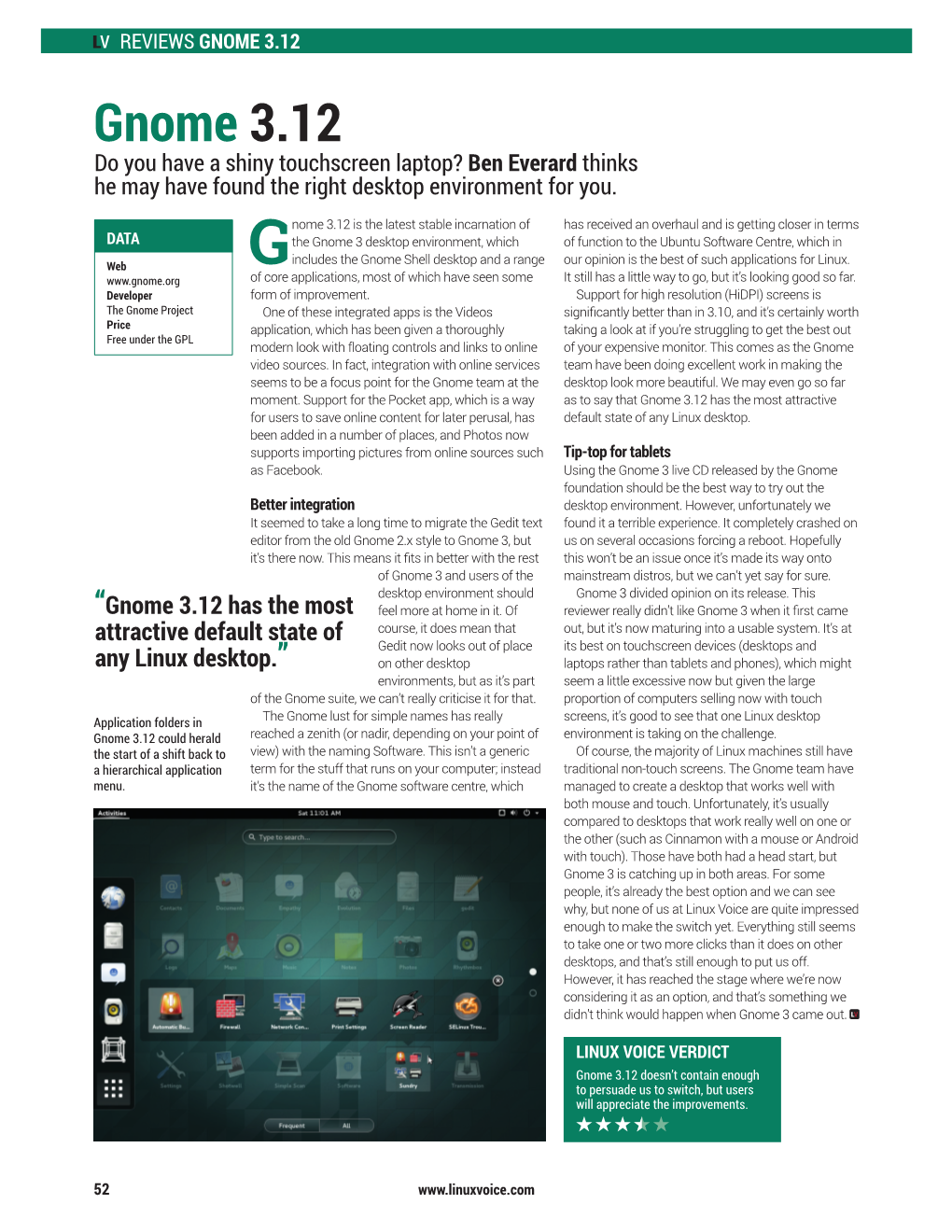 GNOME 3.12 Gnome 3.12 Do You Have a Shiny Touchscreen Laptop? Ben Everard Thinks He May Have Found the Right Desktop Environment for You