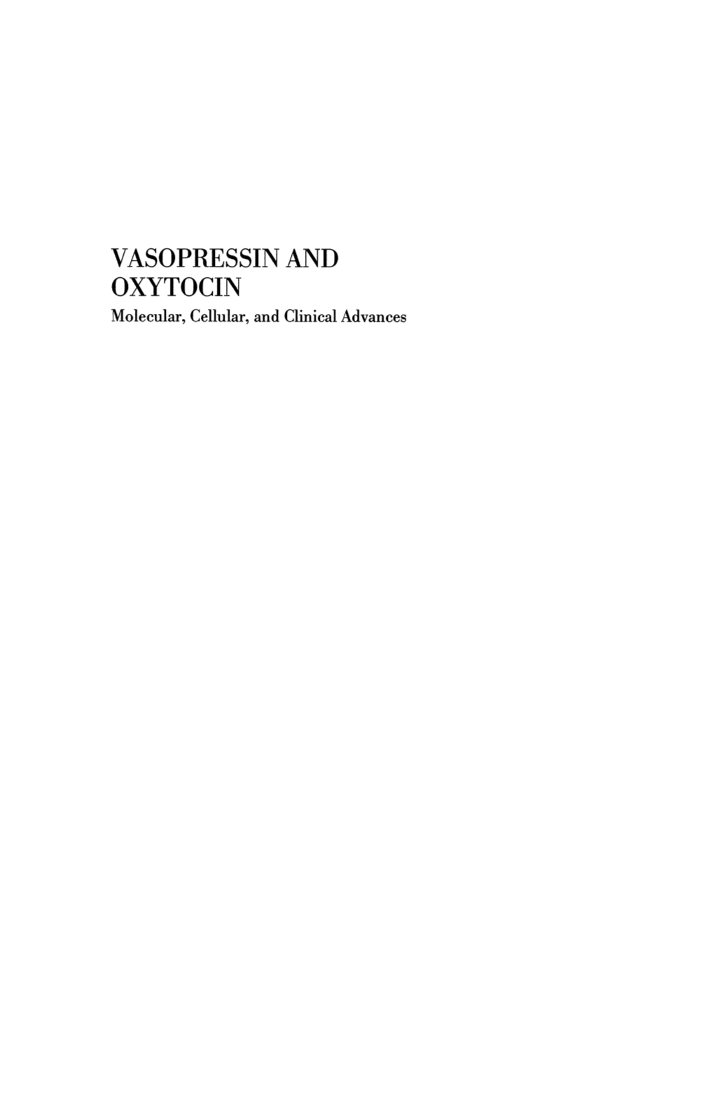 VASOPRESSIN and OXYTOCIN Molecular, Cellular, and Clinical Advances ADVANCES in EXPERIMENTAL MEDICINE and BIOLOGY