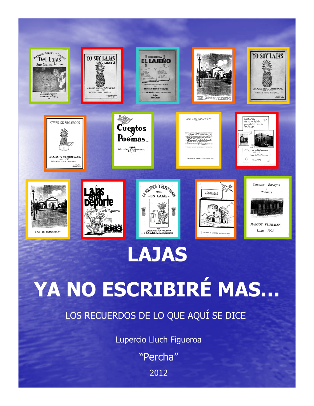 Lajas Ya No Escribiré Mas…