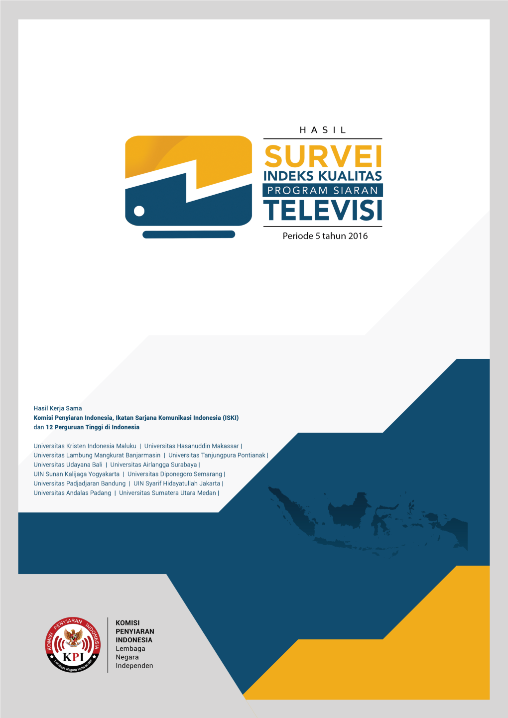 Survei Indeks Kualitas Program Siaran Televisi Periode 5 Tahun 2016