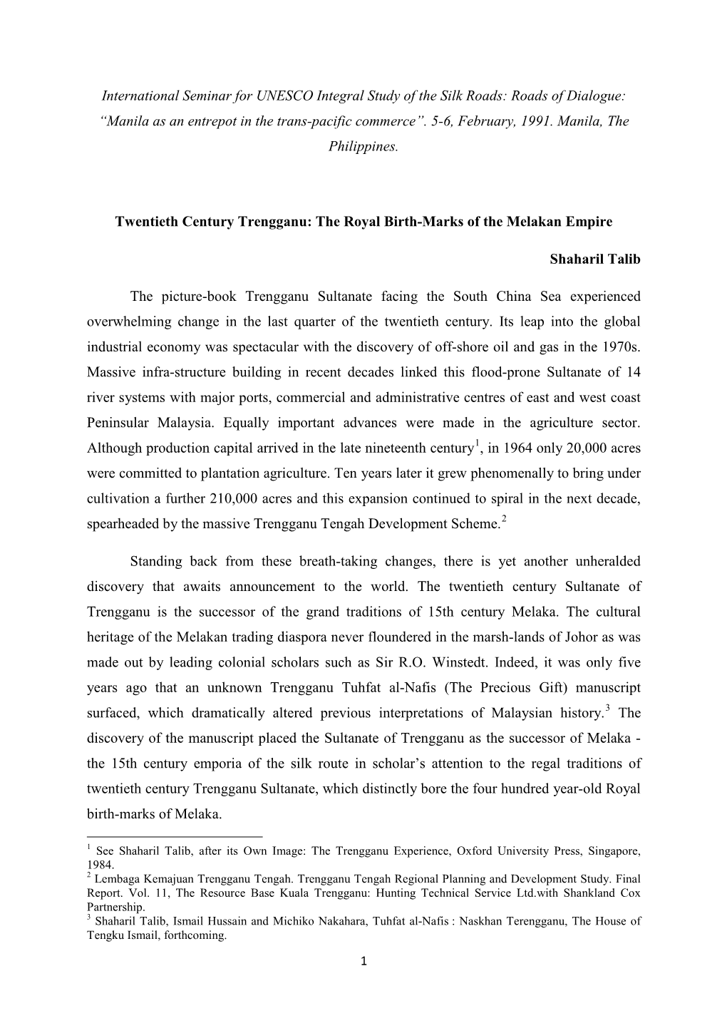 International Seminar for UNESCO Integral Study of the Silk Roads: Roads of Dialogue: “Manila As an Entrepot in the Trans-Pacific Commerce”