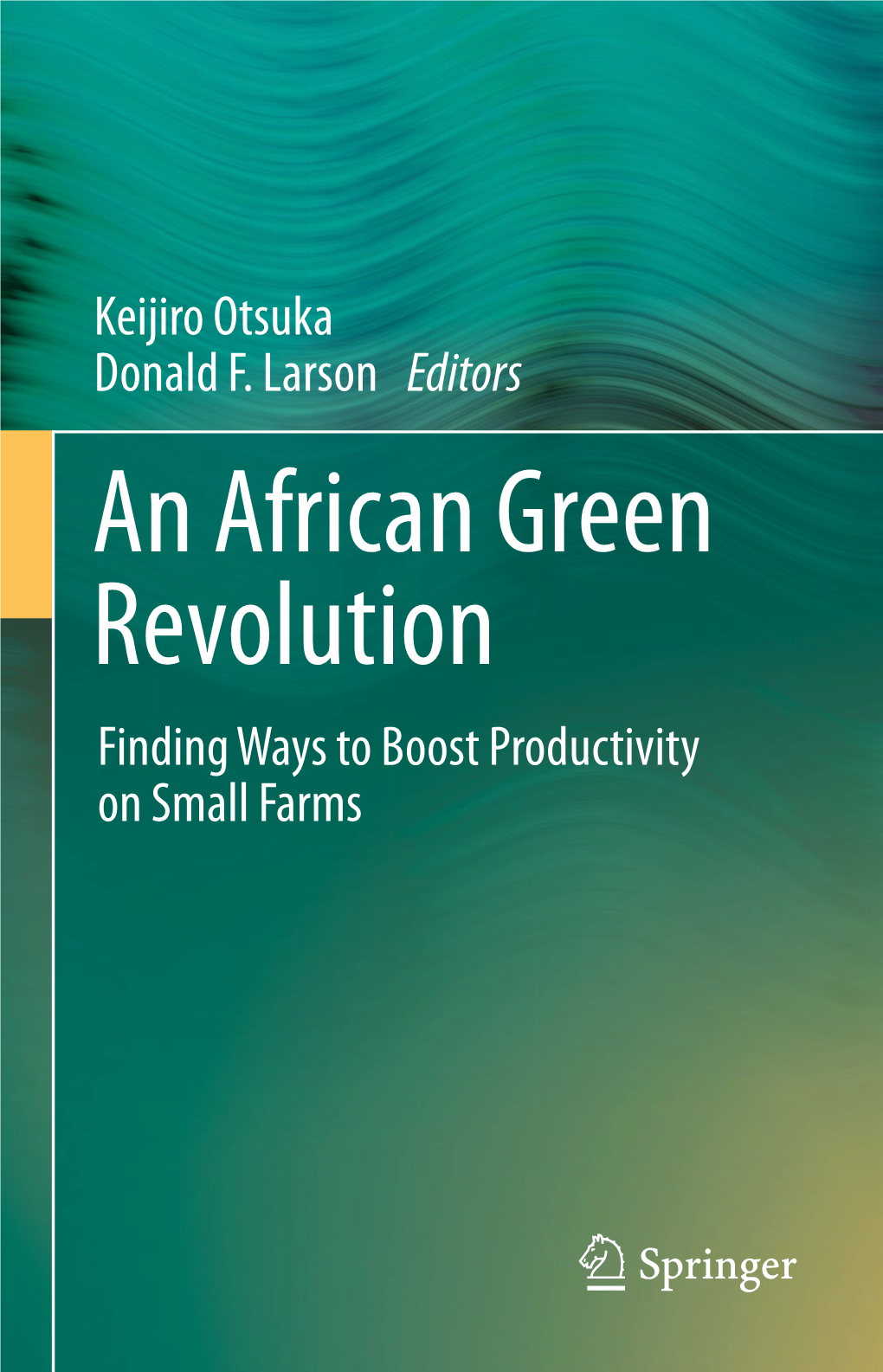 An African Green Revolution, Finding Ways to Boost Productivity on Small Farms {Keijiro Otsuka} [940075759X] (2012).Pdf