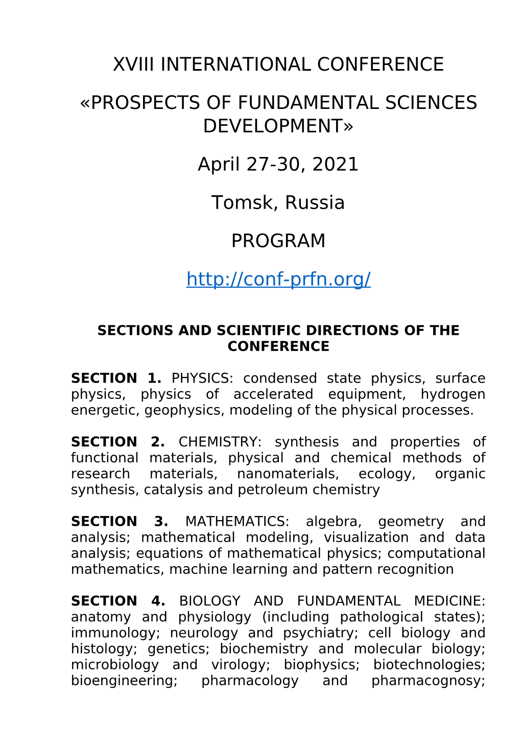XVIII INTERNATIONAL CONFERENCE «PROSPECTS of FUNDAMENTAL SCIENCES DEVELOPMENT» April 27-30, 2021 Tomsk, Russia PROGRAM