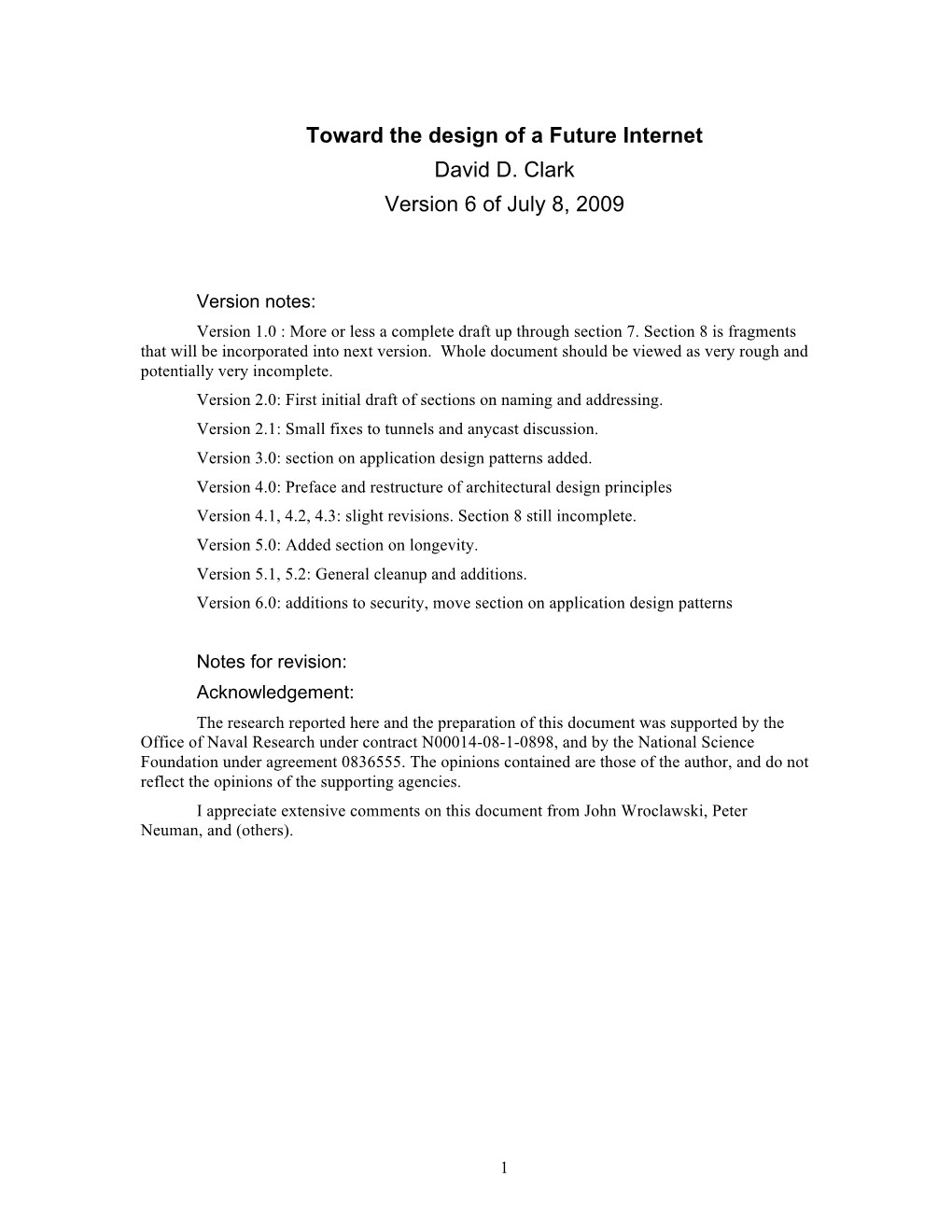 Toward the Design of a Future Internet David D. Clark Version 6 of July 8, 2009