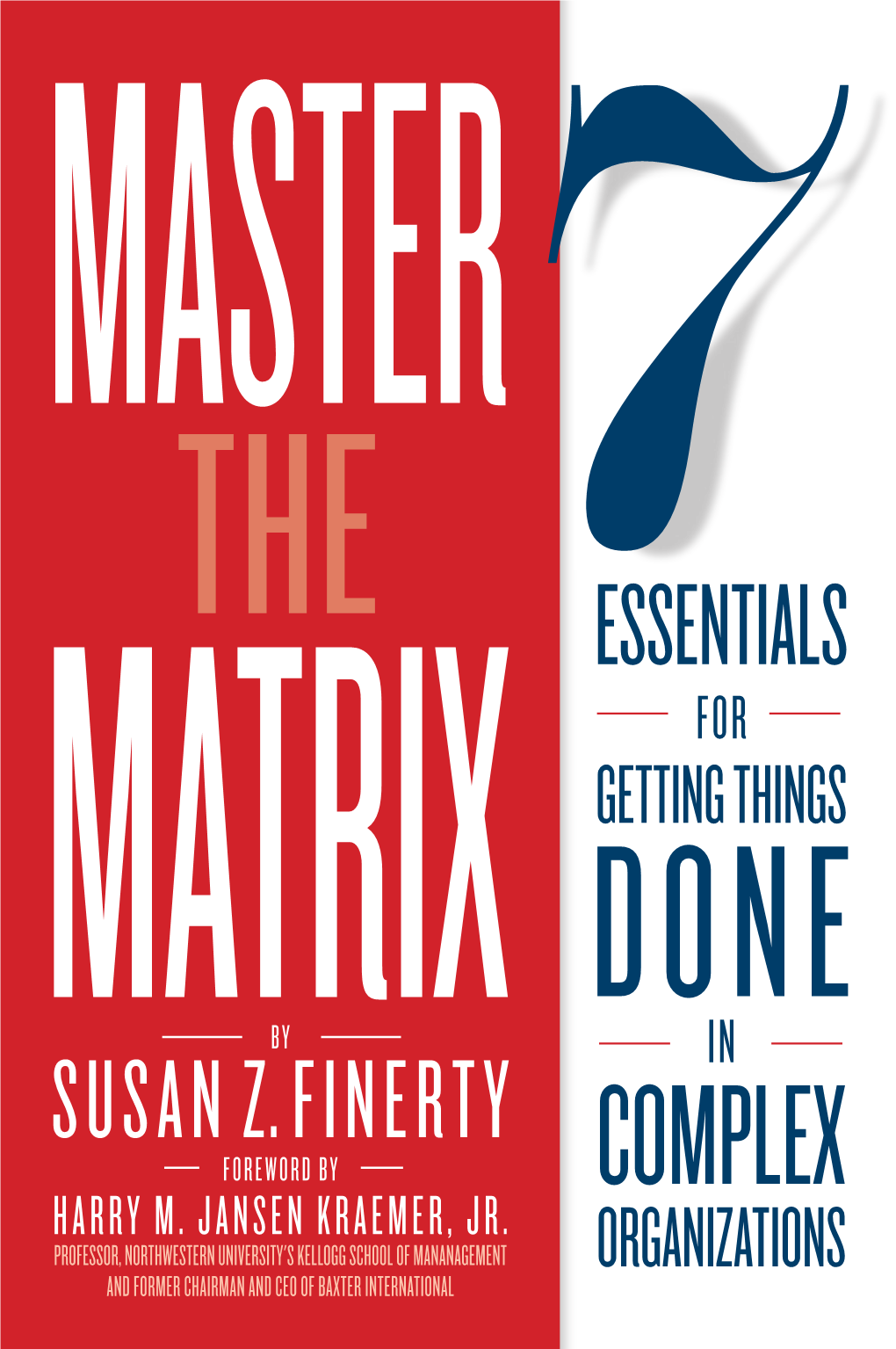 Essentials for Getting Things Done in Complex Organizations Susan Z