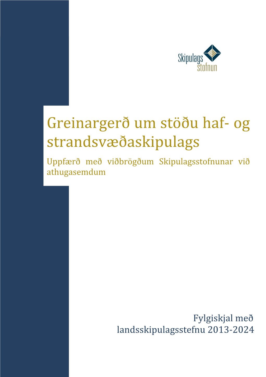 Greinargerð Um Stöðu Haf- Og