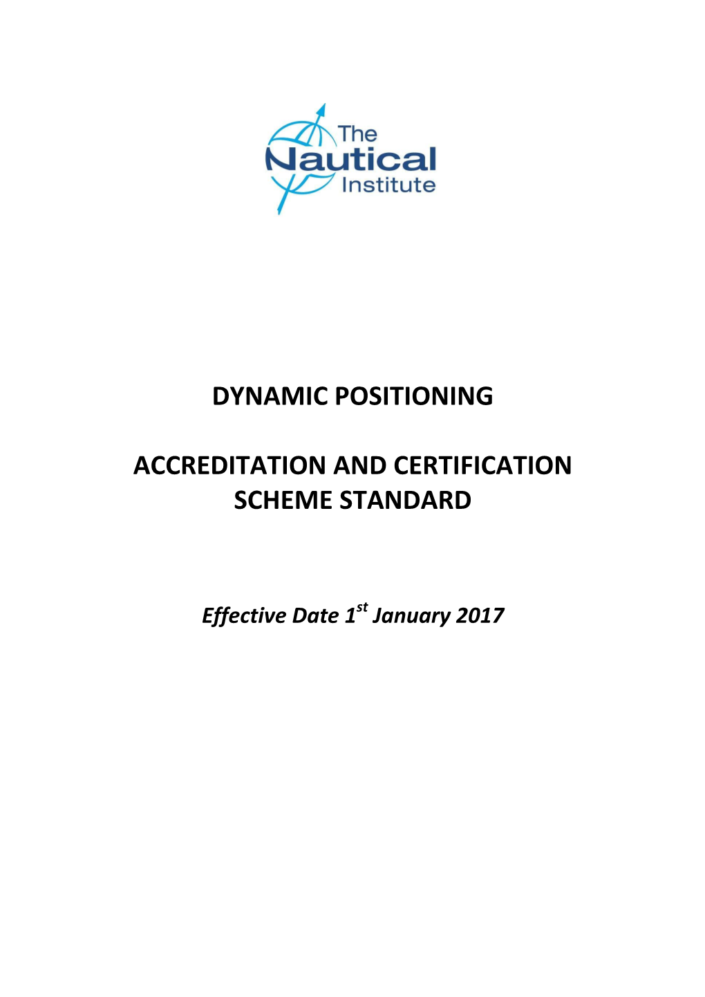 DYNAMIC POSITIONING ACCREDITATION and CERTIFICATION SCHEME STANDARD January 2017