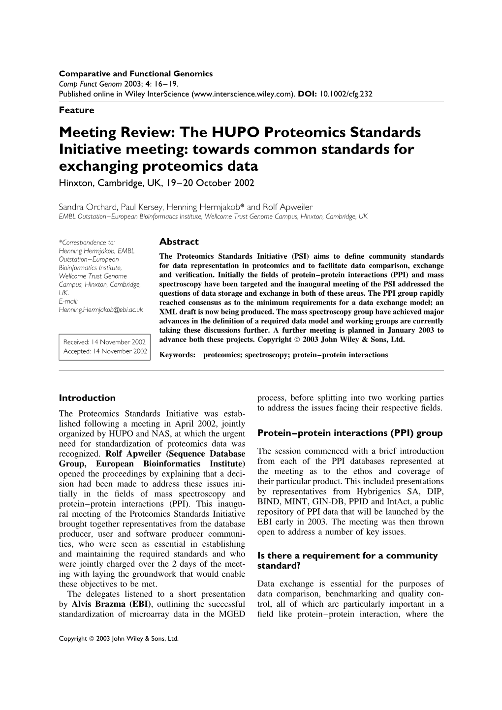 The HUPO Proteomics Standards Initiative Meeting: Towards Common Standards for Exchanging Proteomics Data Hinxton, Cambridge, UK, 19–20 October 2002