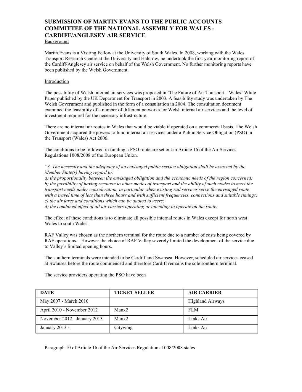 SUBMISSION of MARTIN EVANS to the PUBLIC ACCOUNTS COMMITTEE of the NATIONAL ASSEMBLY for WALES - CARDIFF/ANGLESEY AIR SERVICE Background