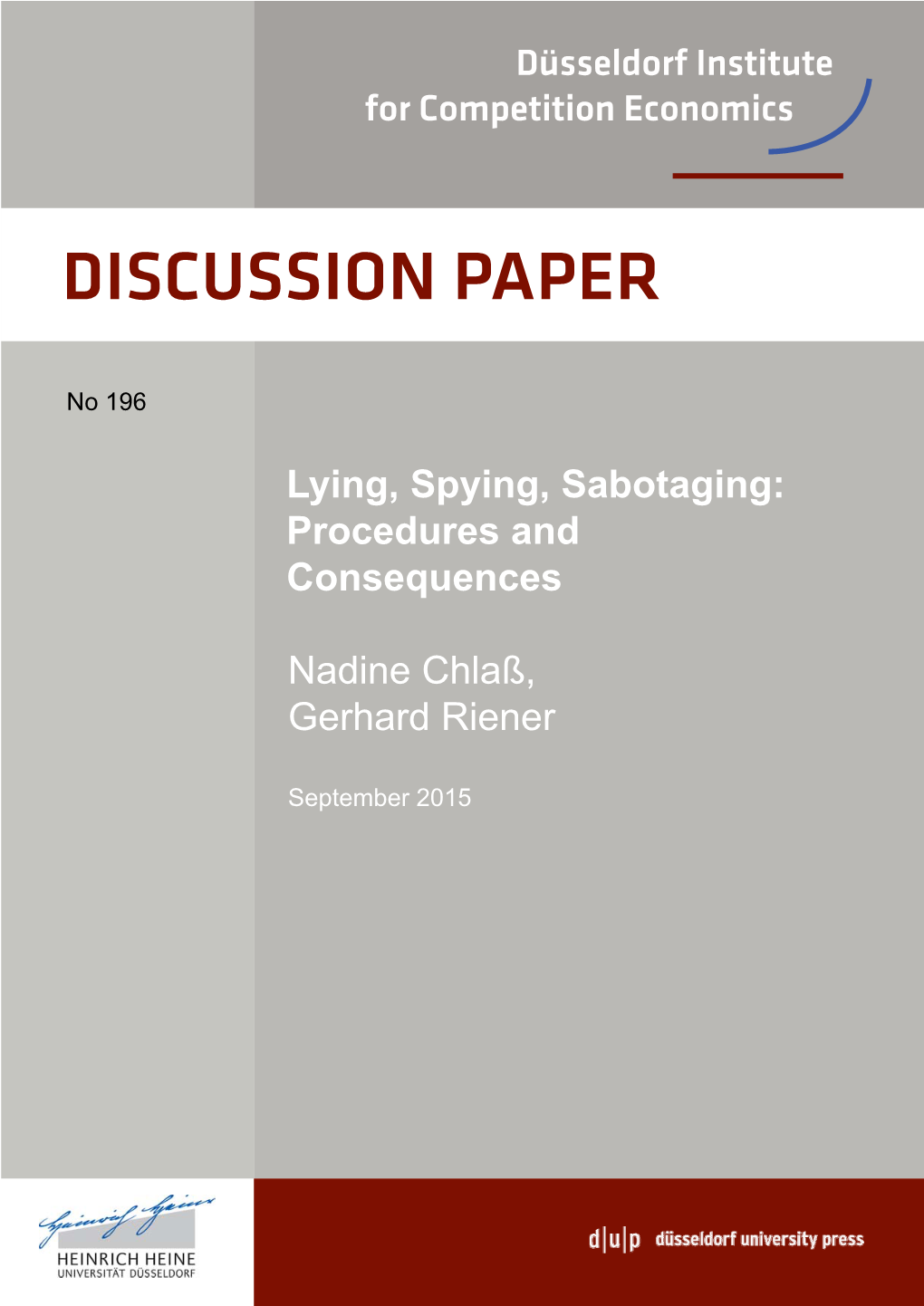 Lying, Spying, Sabotaging: Procedures and Consequences