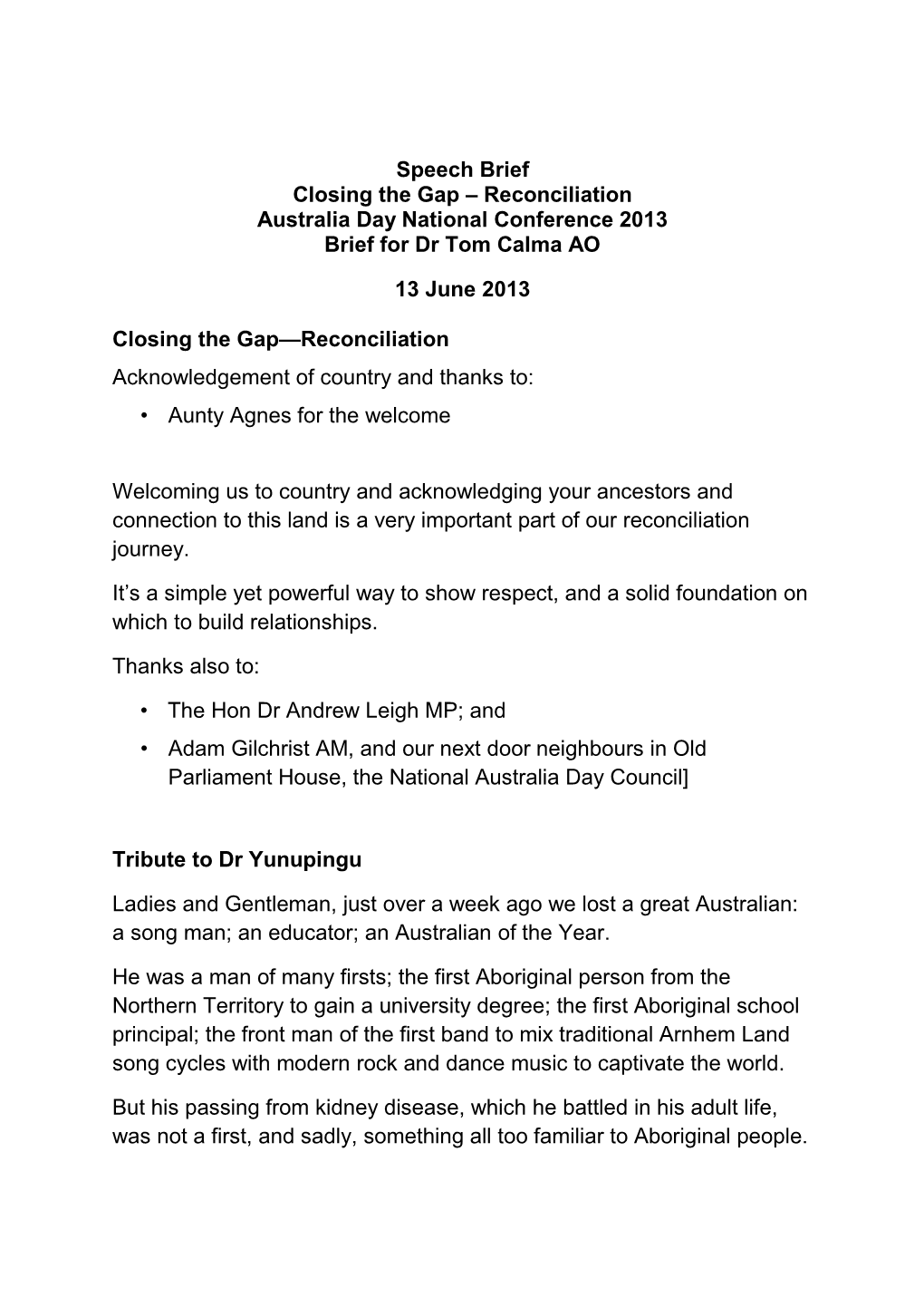 Speech Brief Closing the Gap – Reconciliation Australia Day National Conference 2013 Brief for Dr Tom Calma AO