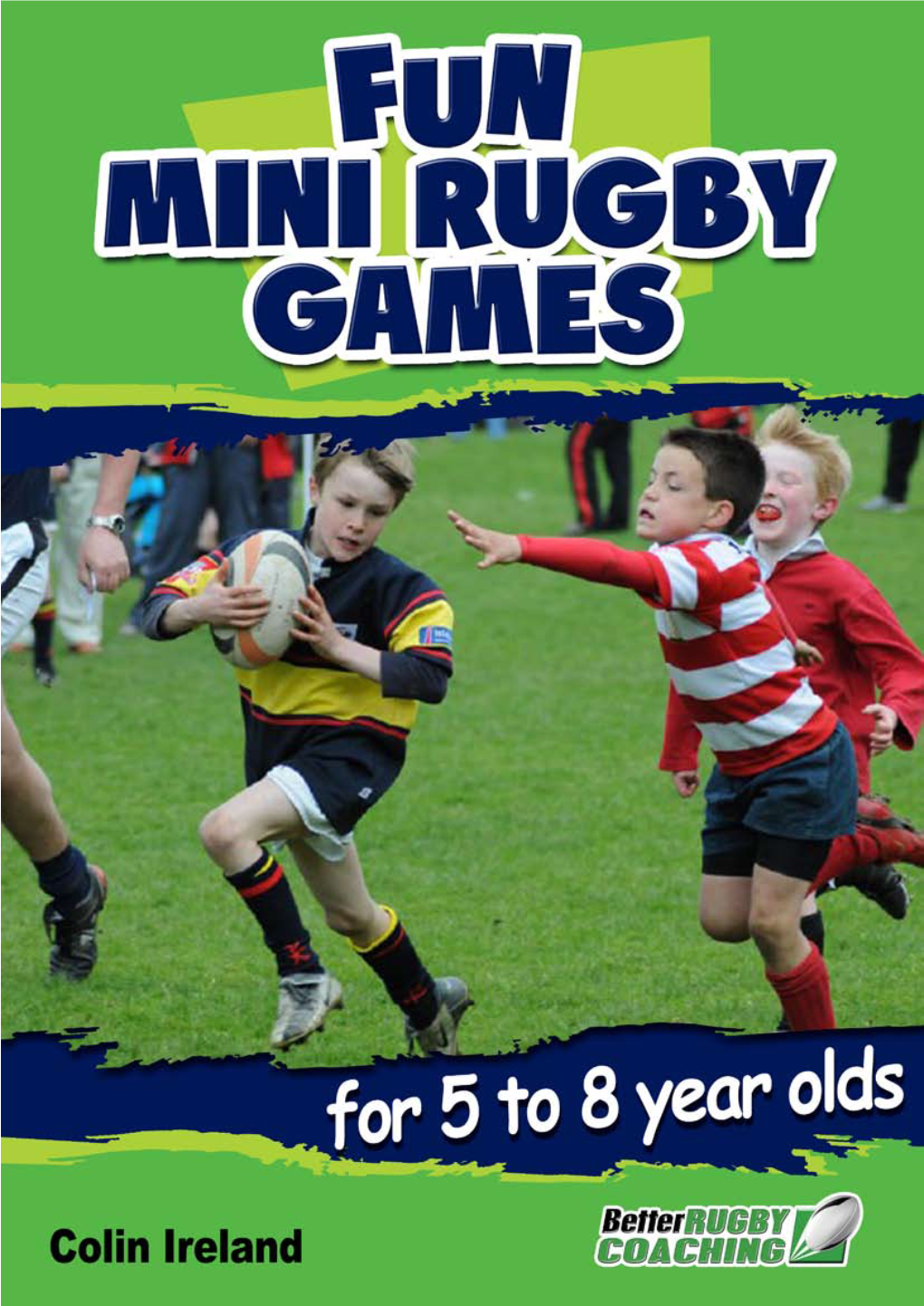 Fun Mini Rugby Games for 5 to 8 Year Olds