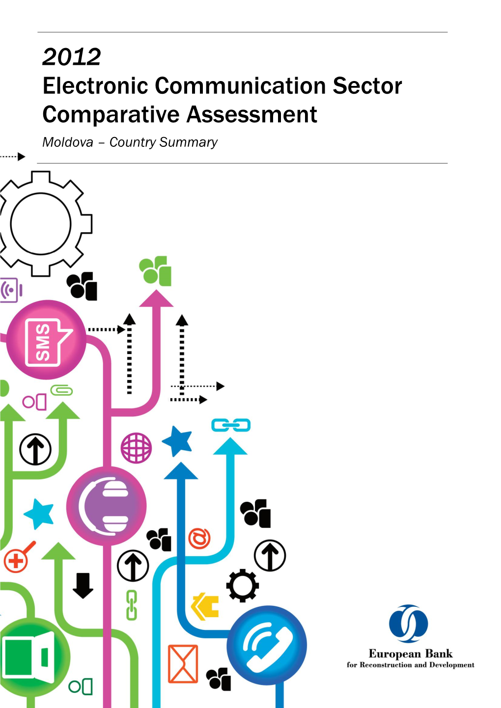 2012 Electronic Communication Sector Comparative Assessment Moldova – Country Summary