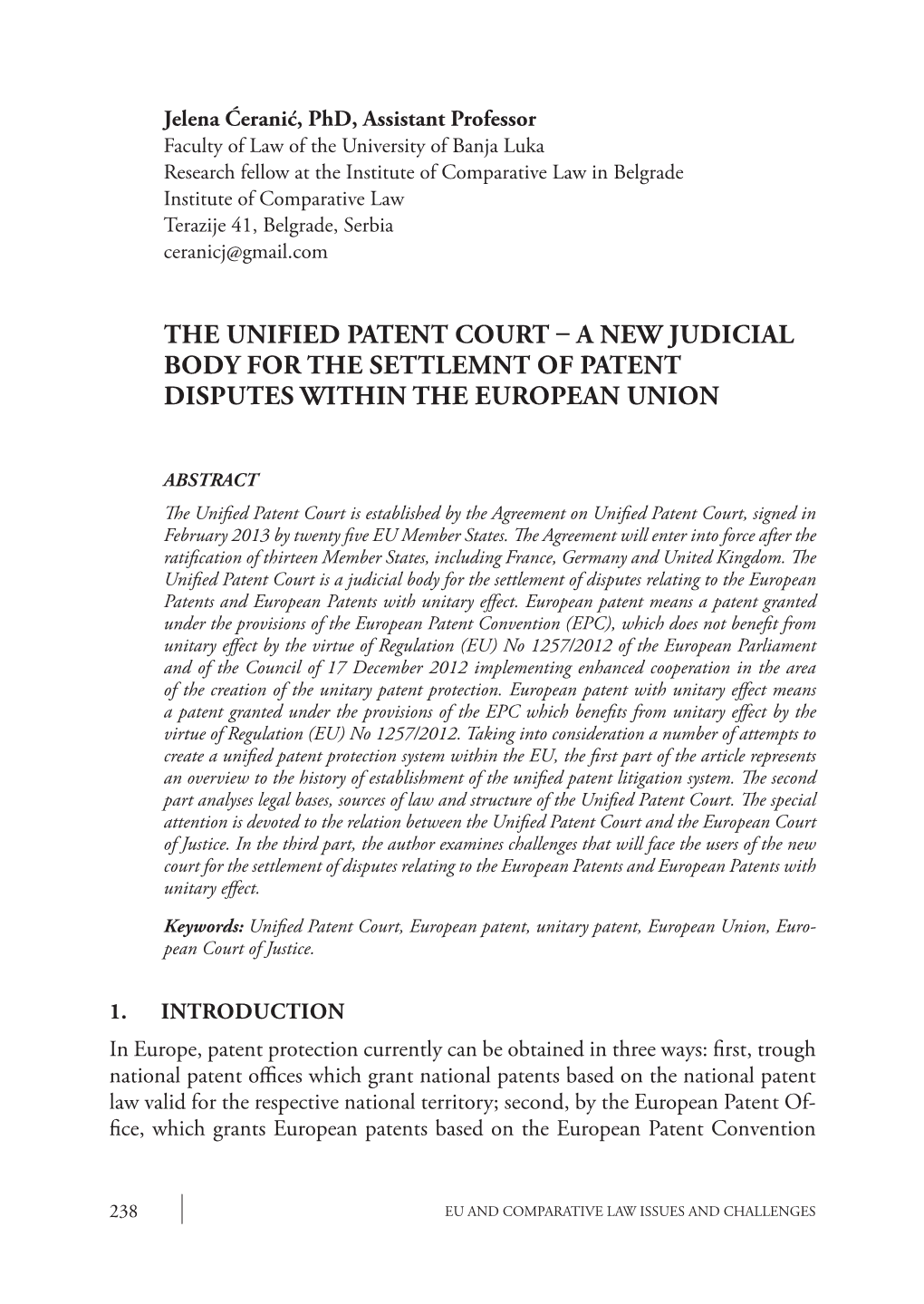 The Unified Patent Court – a New Judicial Body for the Settlemnt of Patent Disputes Within the European Union