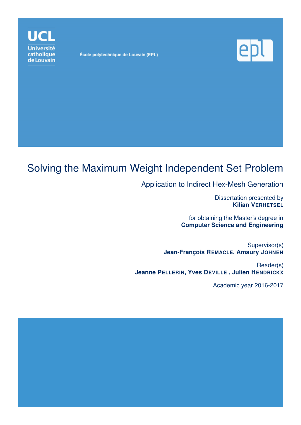 Solving the Maximum Weight Independent Set Problem Application to Indirect Hex-Mesh Generation