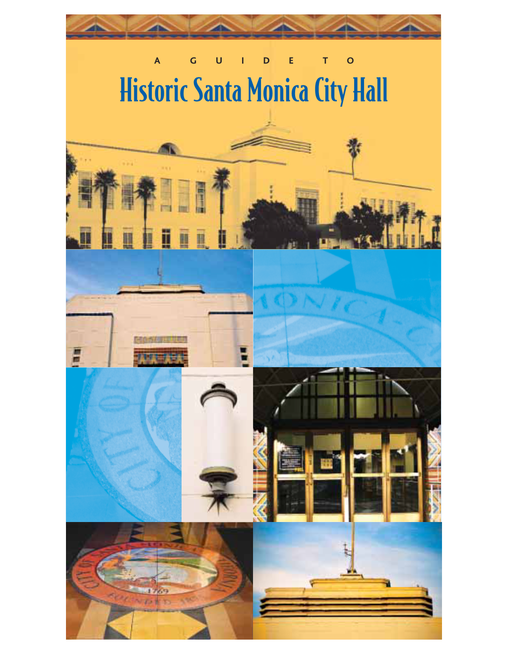 A Guide to Historic Santa Monica City Hall