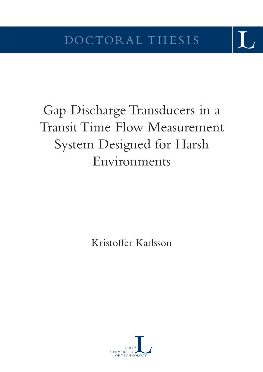 Gap Discharge Transducers in a Transit Time Flow Measurement System Designed for Harsh Environments