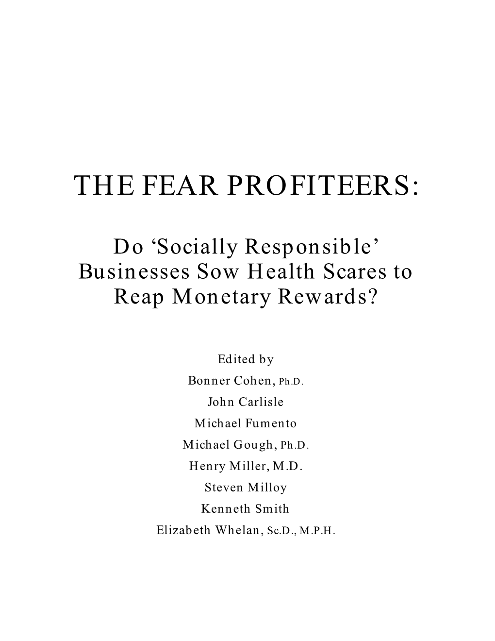 The Fear Profiteers