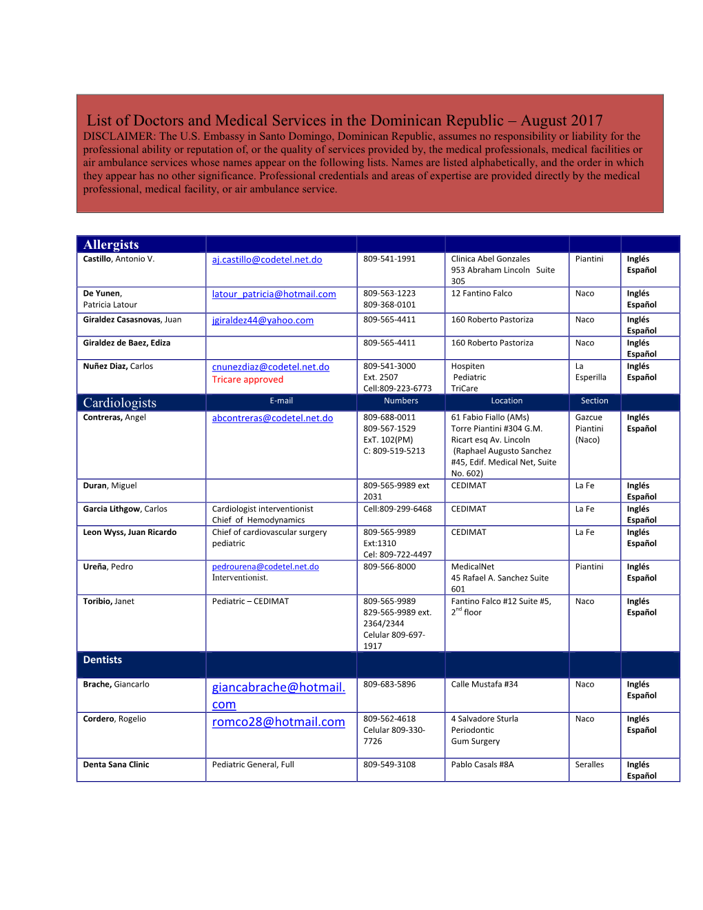 List of Doctors and Medical Services in the Dominican Republic – August 2017 DISCLAIMER: the U.S