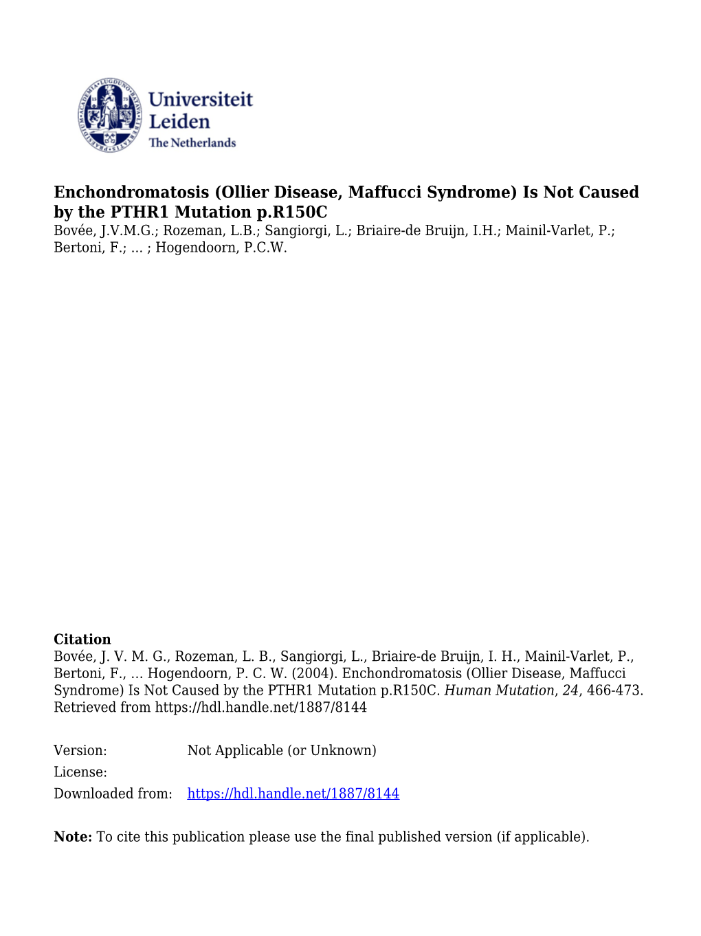 (Ollier Disease, Maffucci Syndrome) Is Not Caused by the PTHR1 Mutation