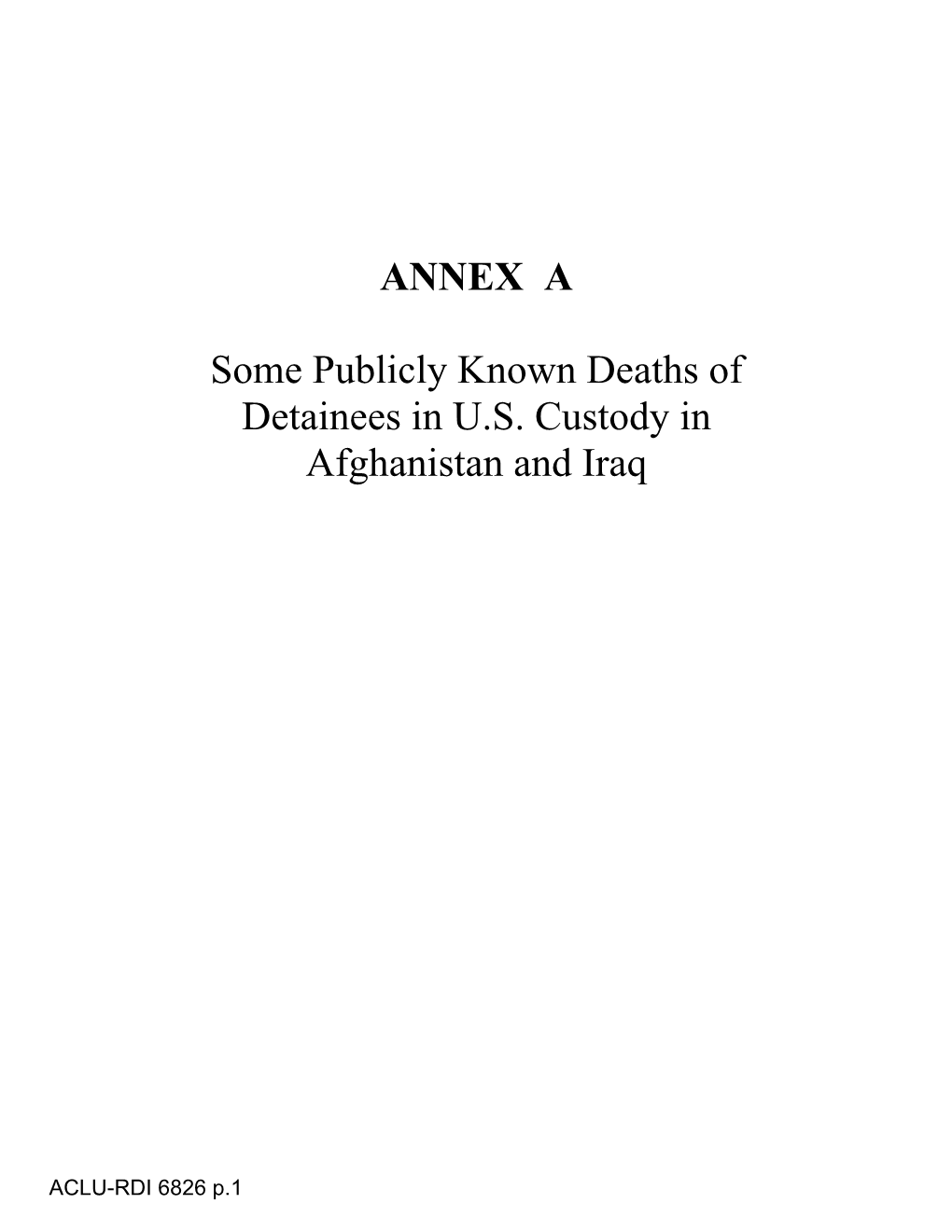 ANNEX a Some Publicly Known Deaths of Detainees in U.S