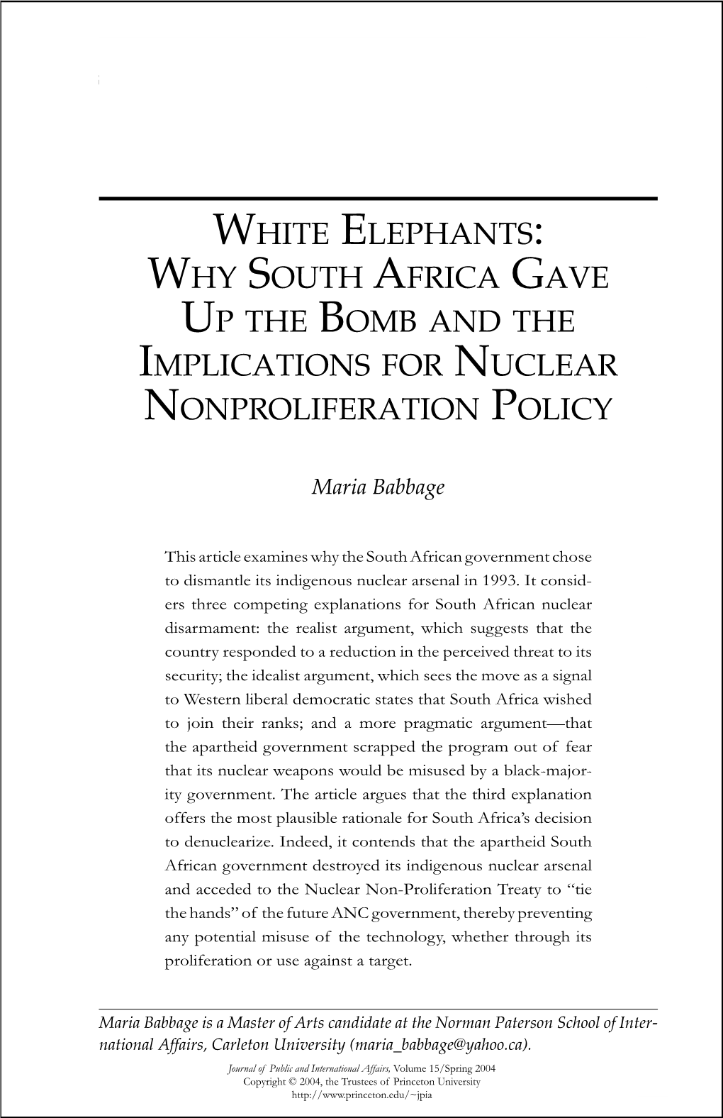 Why South Africa Gave up the Bomb and the Implications for Nuclear Nonproliferation Policy 1