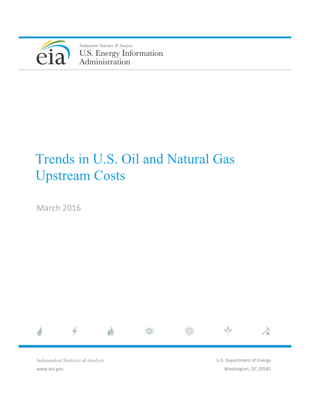 Trends in U.S. Oil and Natural Gas Upstream Costs