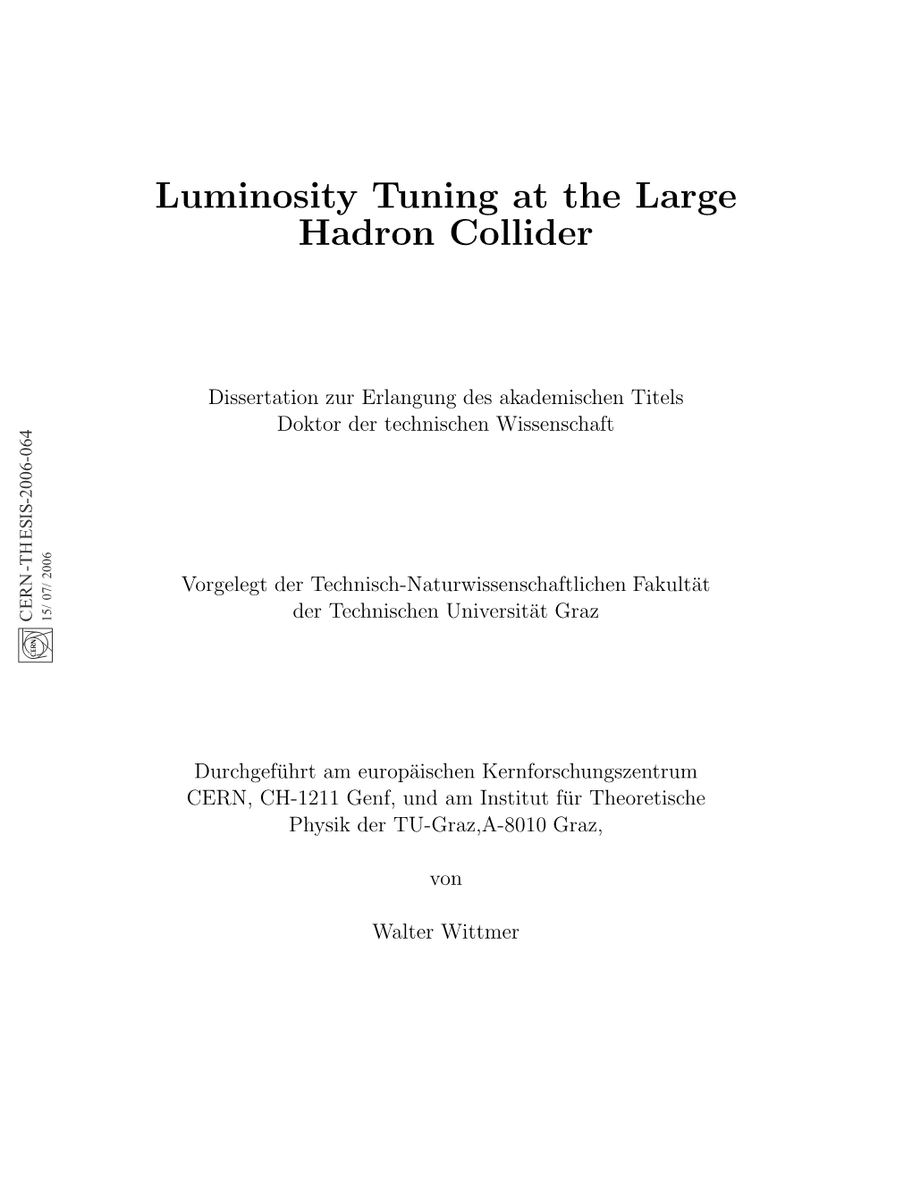 Luminosity Tuning at the Large Hadron Collider