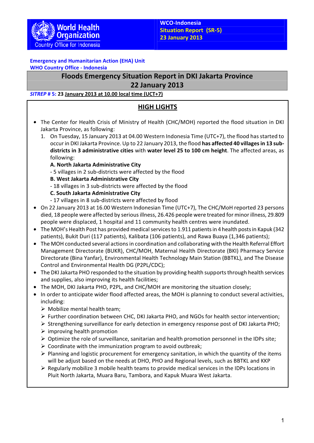 Floods Emergency Situation Report in DKI Jakarta Province 22 January 2013 SITREP # 5: 23 January 2013 at 10.00 Local Time (UCT+7)