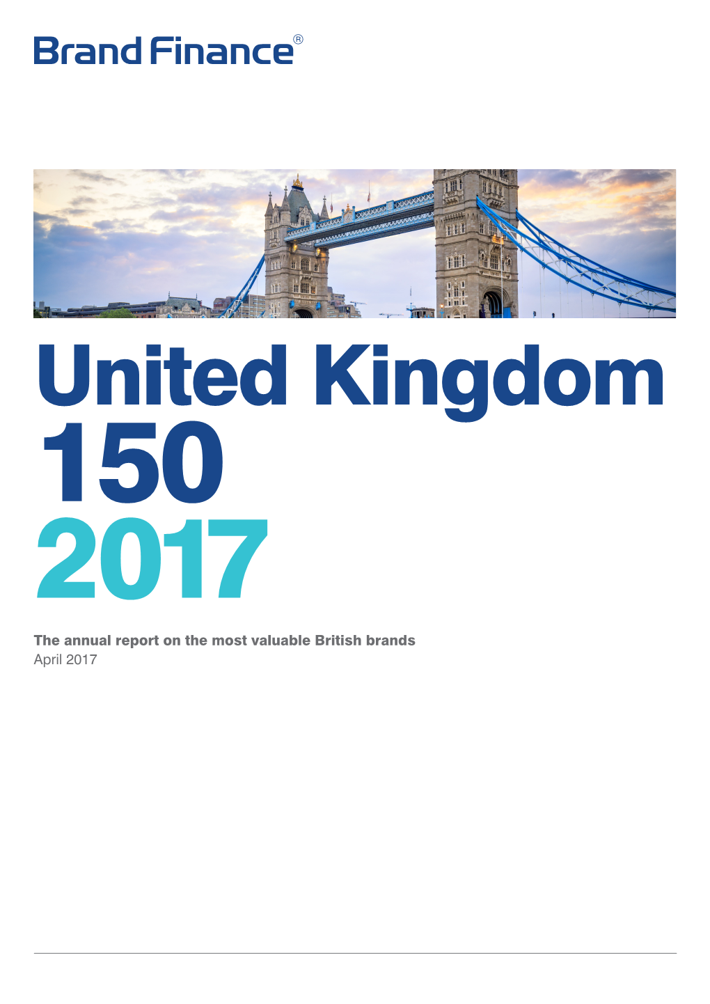 The Annual Report on the Most Valuable British Brands April 2017