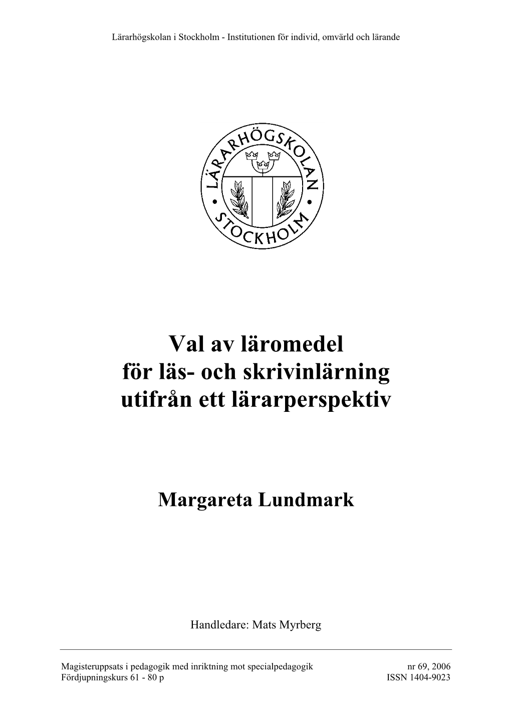 Val Av Läromedel För Läs- Och Skrivinlärning Utifrån Ett Lärarperspektiv