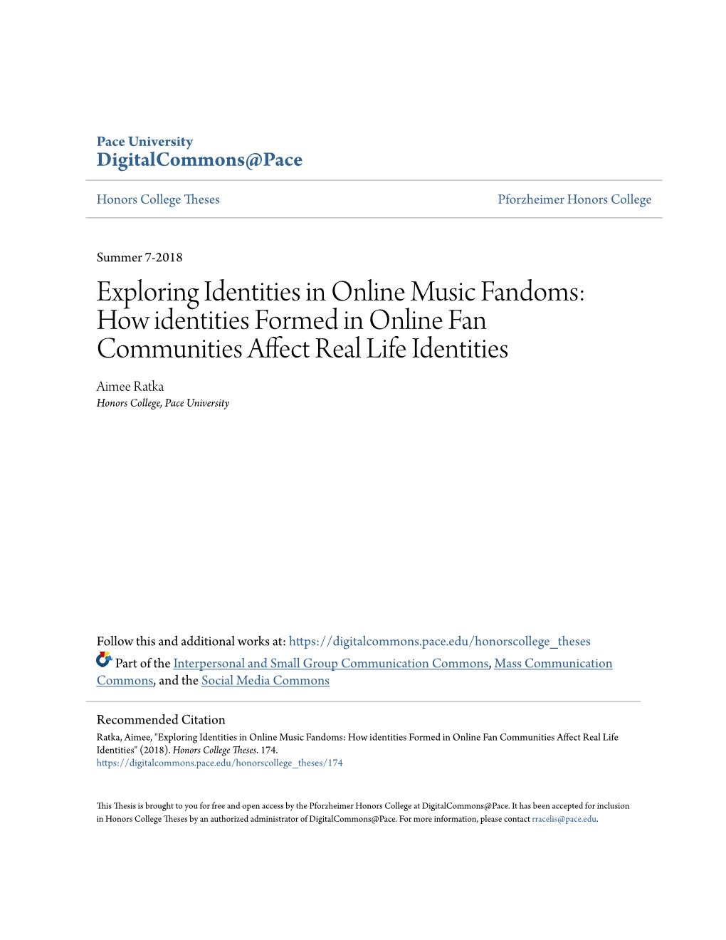 How Identities Formed in Online Fan Communities Affect Real Life Identities Aimee Ratka Honors College, Pace University