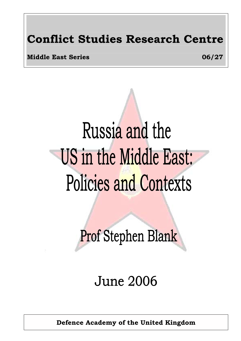Russia and the US in the Middle East: Policies and Contexts