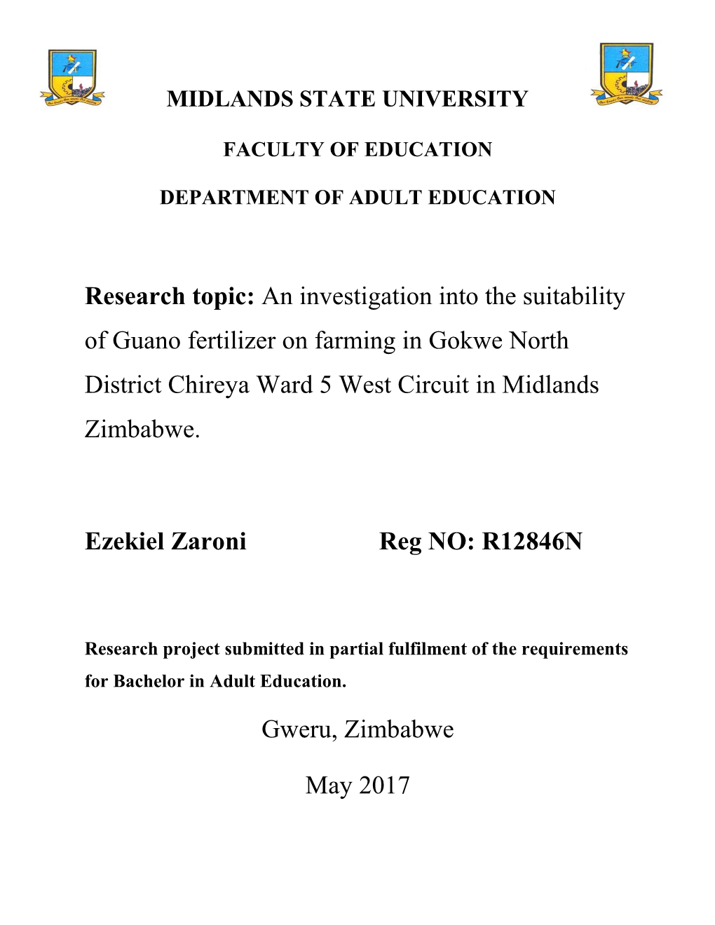 Research Topic: an Investigation Into the Suitability of Guano Fertilizer on Farming in Gokwe North District Chireya Ward 5 West Circuit in Midlands Zimbabwe