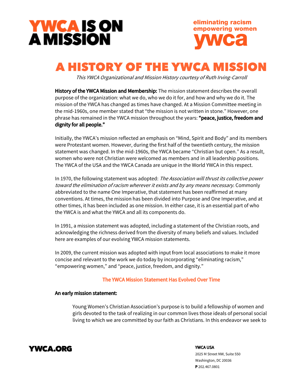 A HISTORY of the YWCA MISSION This YWCA Organizational and Mission History Courtesy of Ruth Irving-Carroll