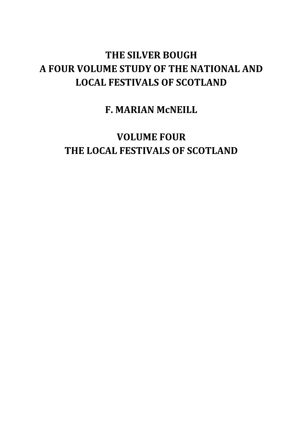 The Silver Bough a Four Volume Study of the National and Local Festivals of Scotland