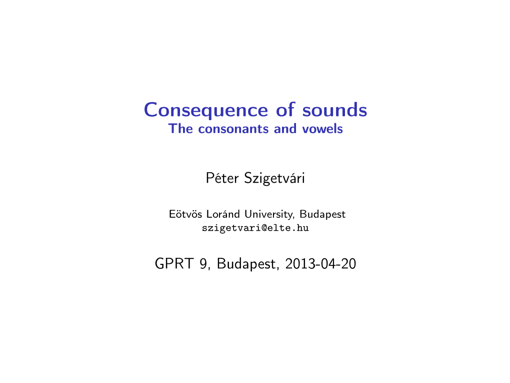 Consequence of Sounds the Consonants and Vowels