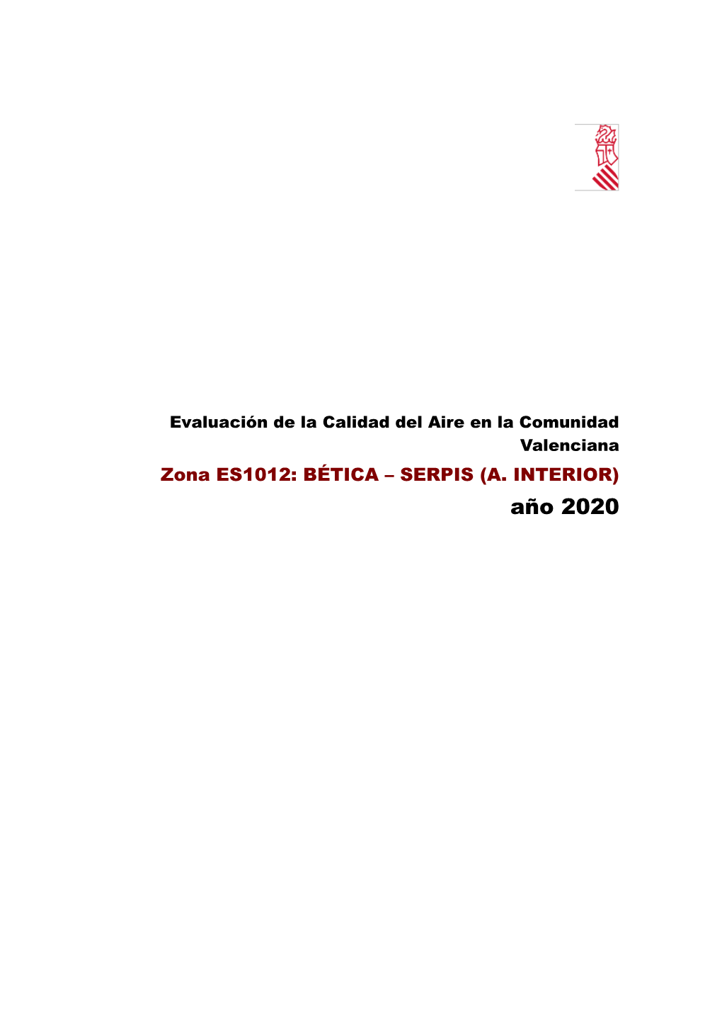 Evaluación De La Calidad Del Aire En La Comunidad Valenciana Zona ES1012: BÉTICA – SERPIS (A