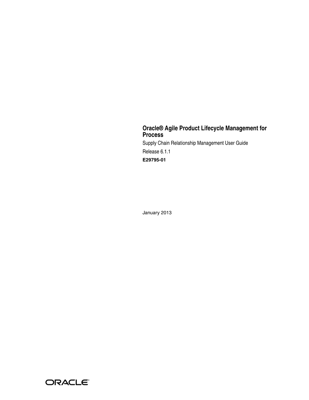 Oracle Agile Product Lifecycle Management for Process Supply Chain Relationship Management User Guide, Release 6.1.1 E29795-01