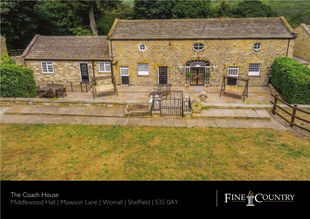 The Coach House Middlewood Hall | Mowson Lane | Worrall | Sheffield | S35 0AY the COACH HOUSE